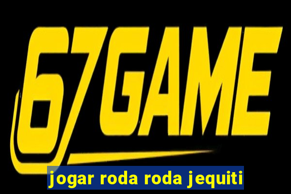 jogar roda roda jequiti