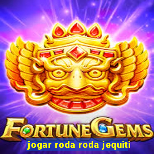 jogar roda roda jequiti