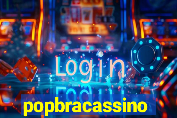 popbracassino