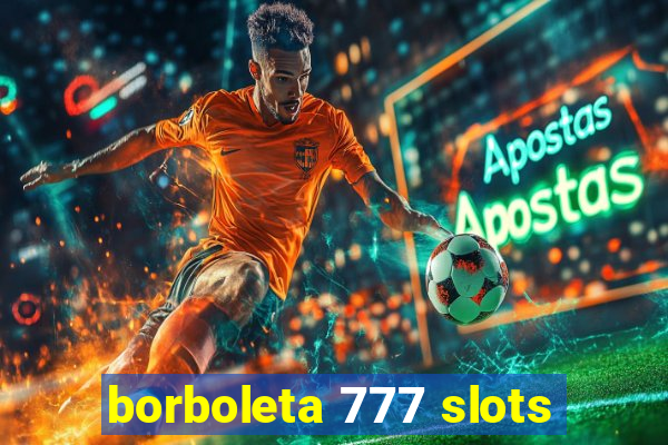 borboleta 777 slots