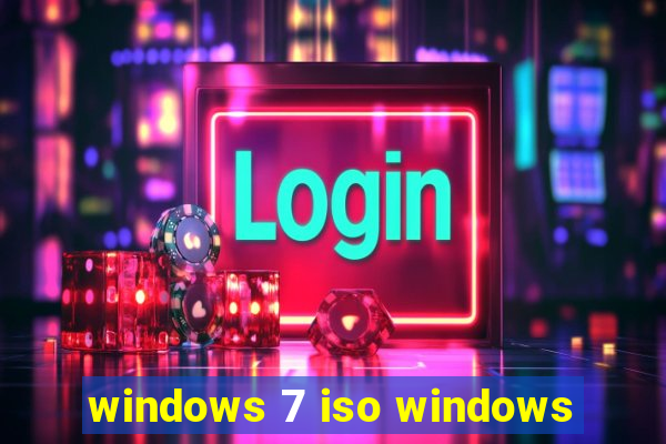 windows 7 iso windows