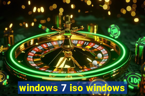 windows 7 iso windows