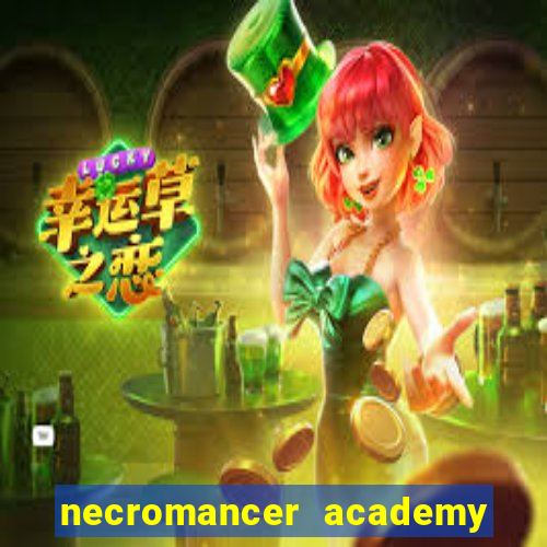 necromancer academy and the genius summoner wiki