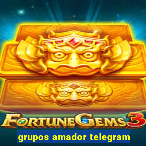 grupos amador telegram