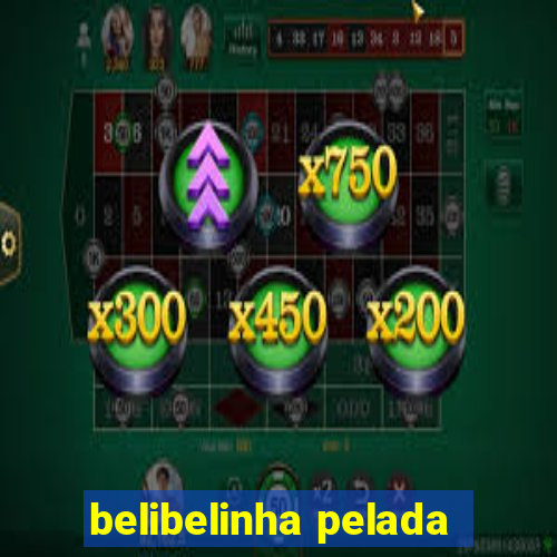 belibelinha pelada