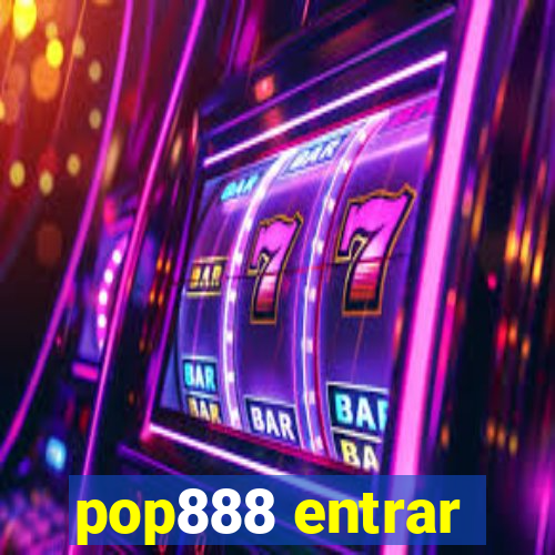 pop888 entrar