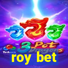 roy bet