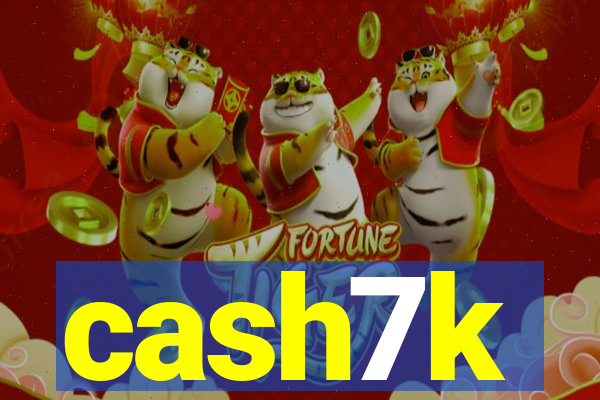 cash7k