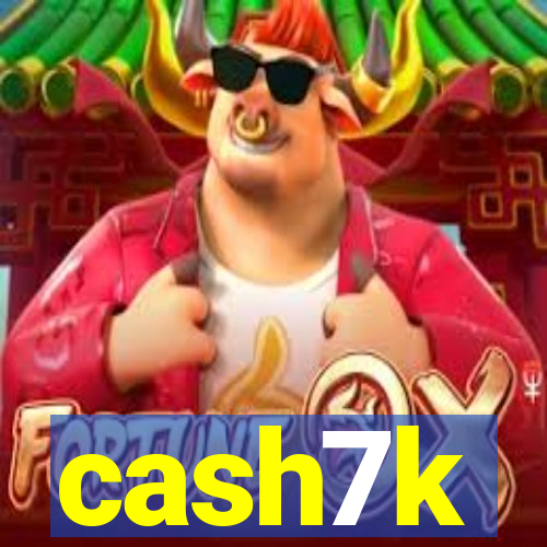 cash7k