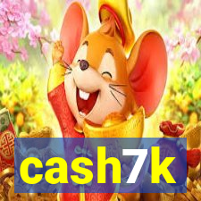 cash7k