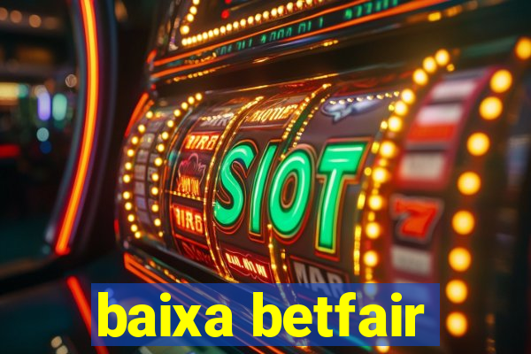 baixa betfair