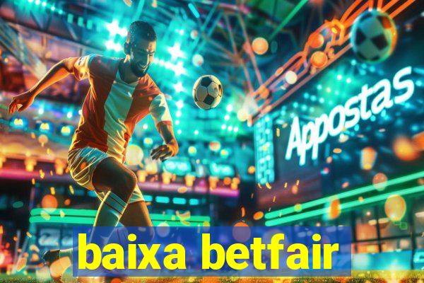 baixa betfair