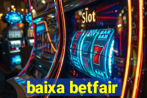 baixa betfair