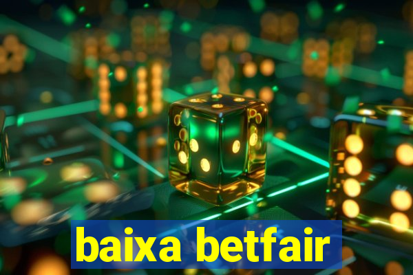 baixa betfair