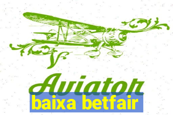 baixa betfair