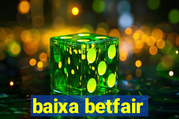 baixa betfair