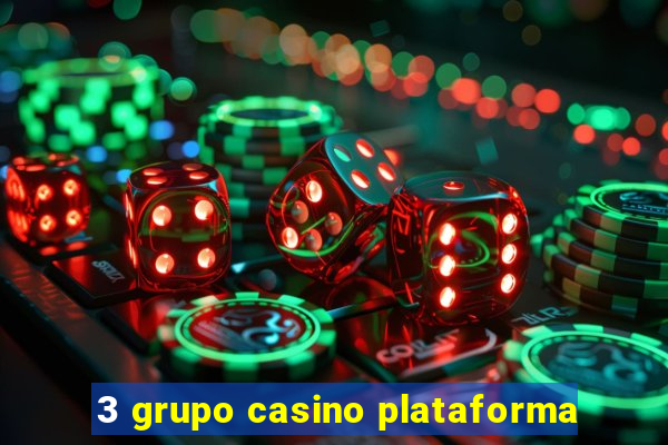 3 grupo casino plataforma