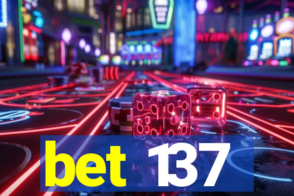 bet 137