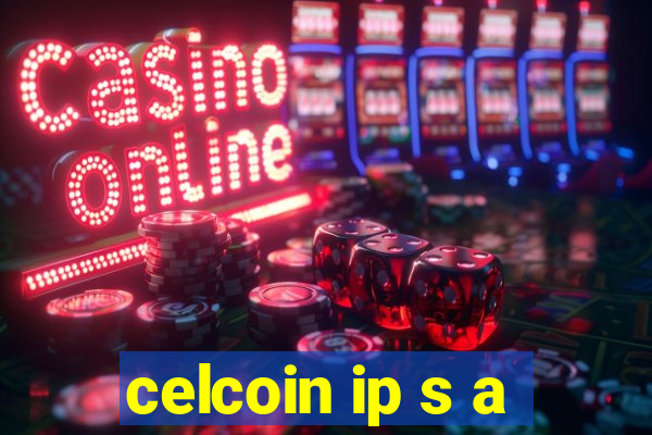 celcoin ip s a