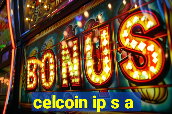 celcoin ip s a