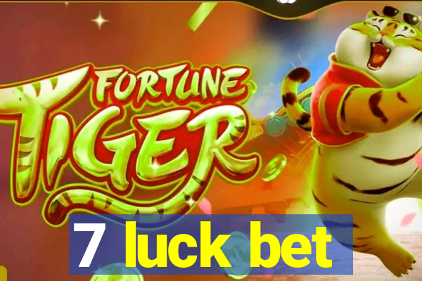 7 luck bet