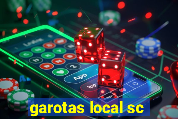 garotas local sc