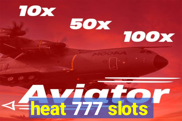 heat 777 slots