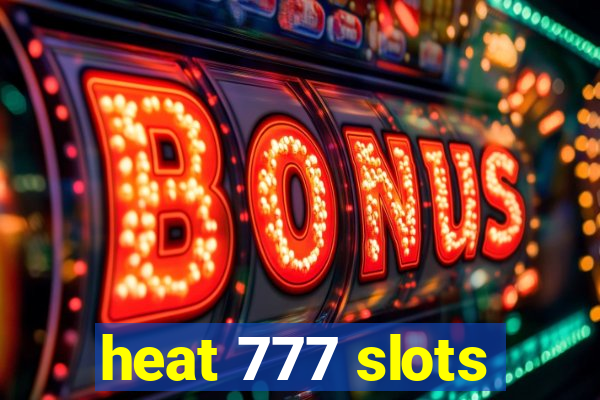 heat 777 slots