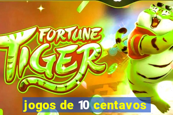 jogos de 10 centavos