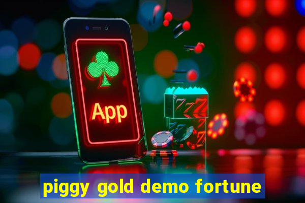 piggy gold demo fortune