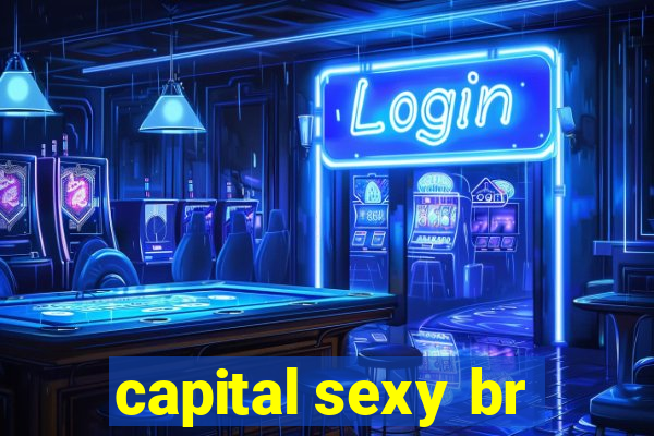 capital sexy br