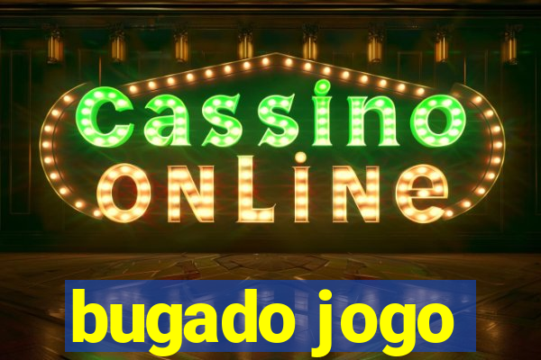 bugado jogo