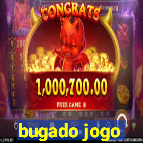 bugado jogo