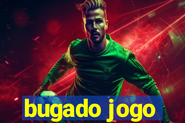 bugado jogo