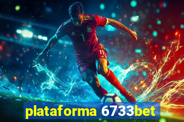 plataforma 6733bet