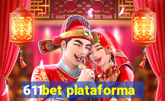 611bet plataforma