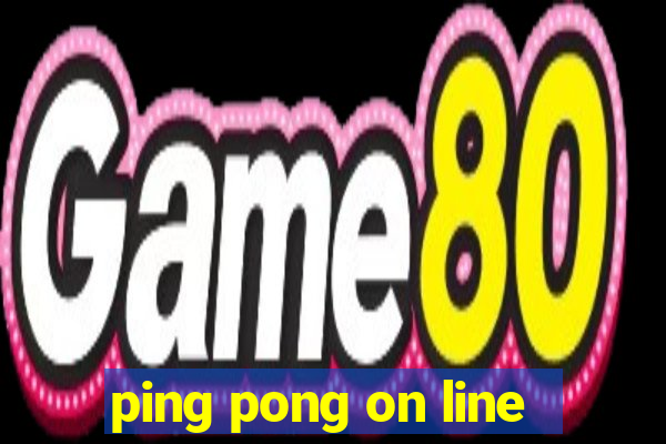 ping pong on line