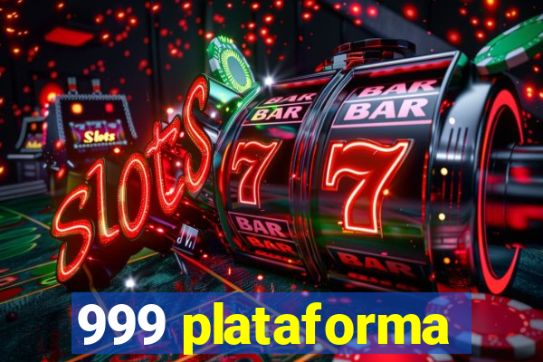 999 plataforma