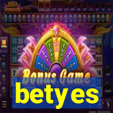 betyes