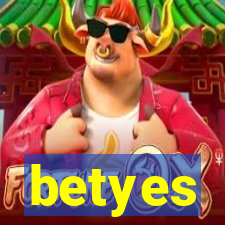 betyes