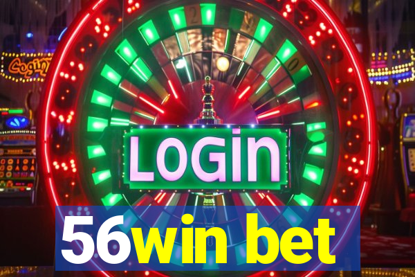 56win bet