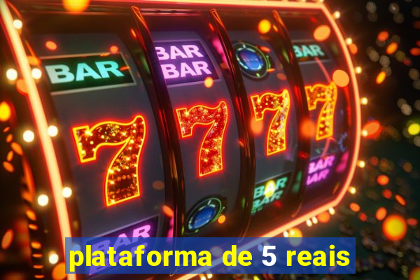 plataforma de 5 reais