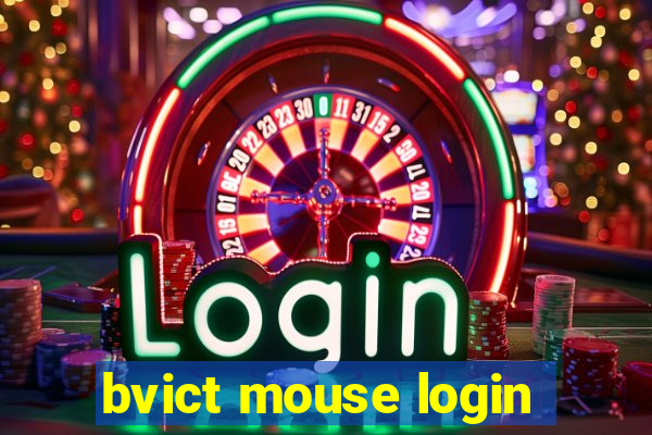 bvict mouse login