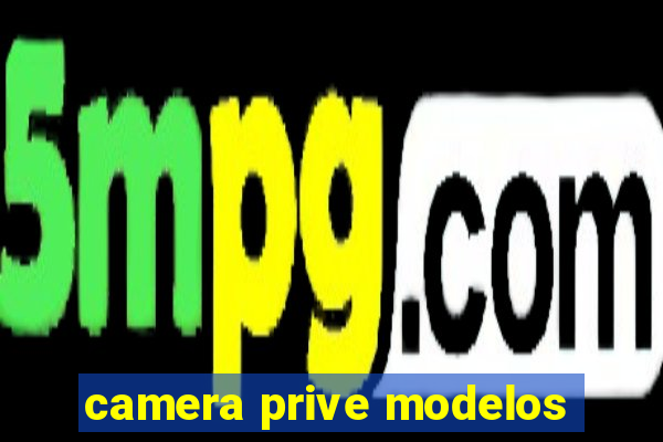 camera prive modelos