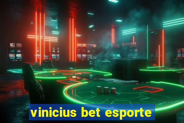 vinicius bet esporte