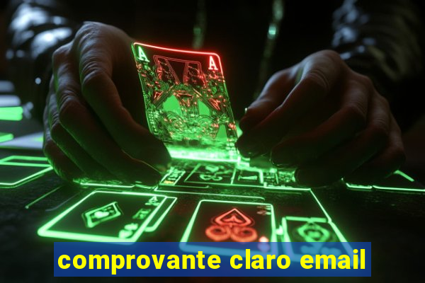 comprovante claro email