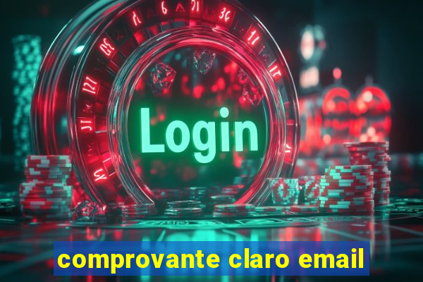 comprovante claro email