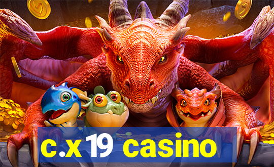 c.x19 casino