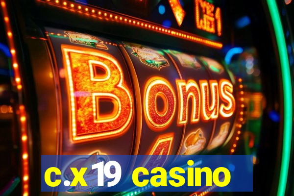 c.x19 casino