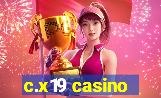 c.x19 casino